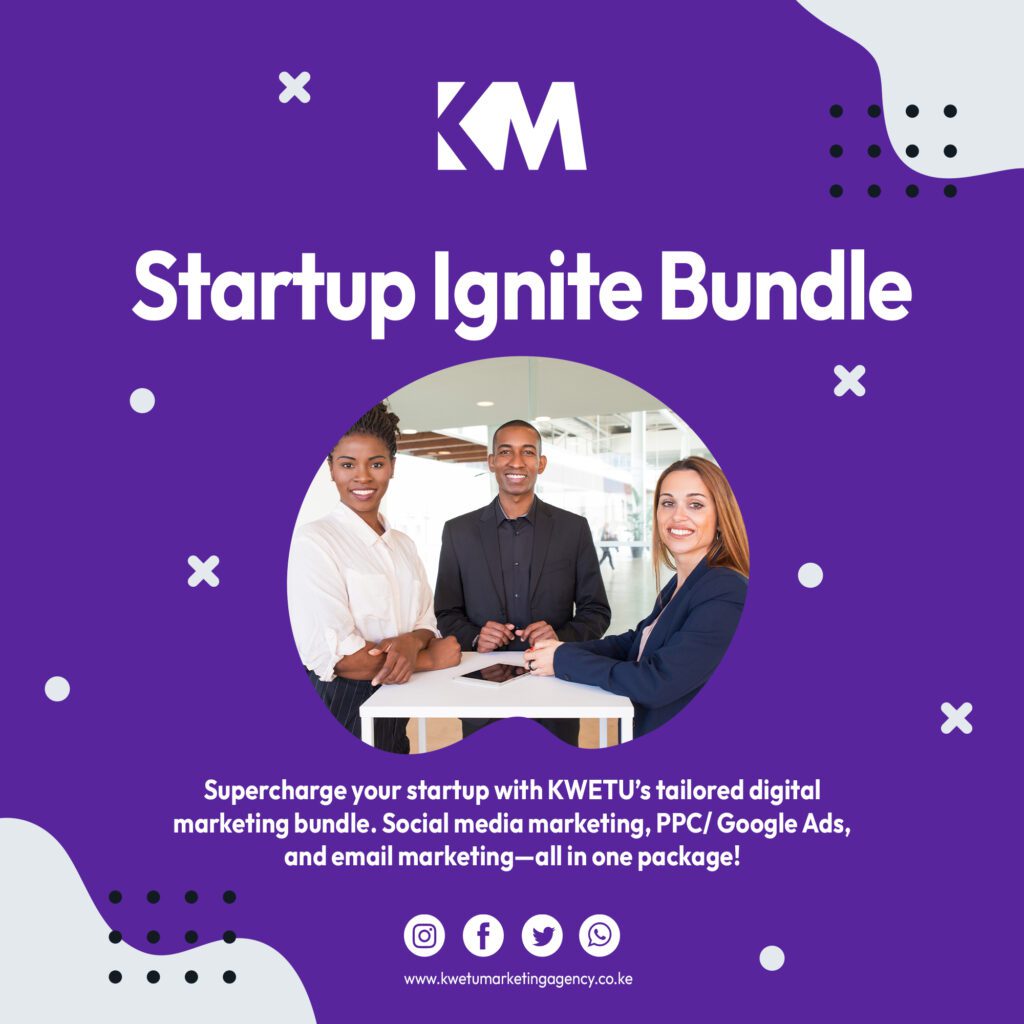 StartUp Ignite Bundle - Digital Marketing Services in Kenya