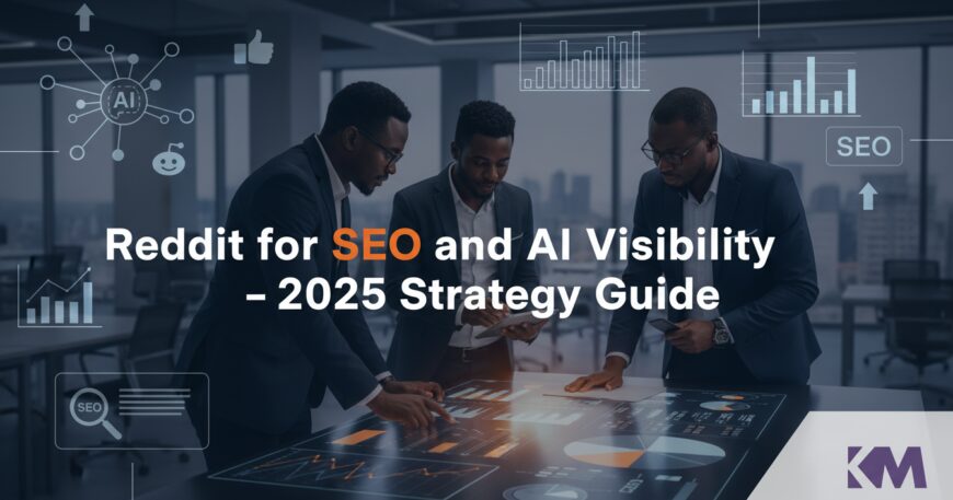 How Kenyan Businesses Can Use Reddit to Boost SEO & AI Visibility in 2025.